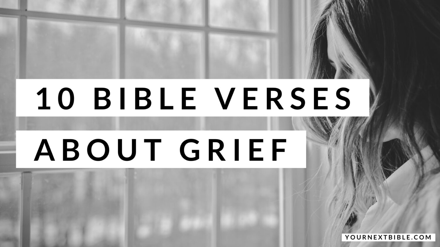 10 Bible Verses for Grief