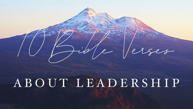 10 Bible Verses About Leadership - Becoming A Better Leader With Scripture