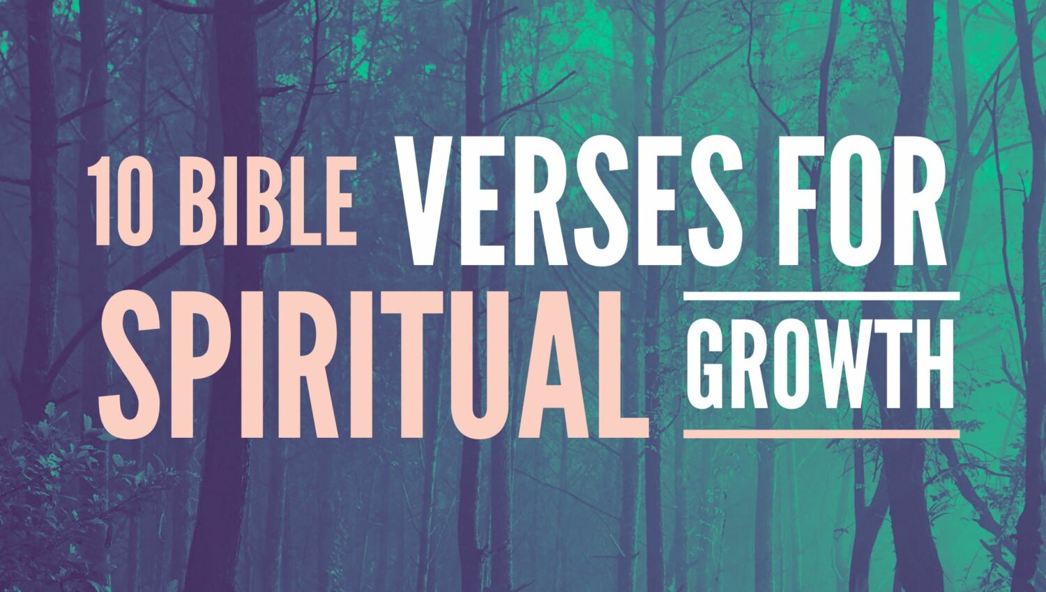 spiritual growth bible verses