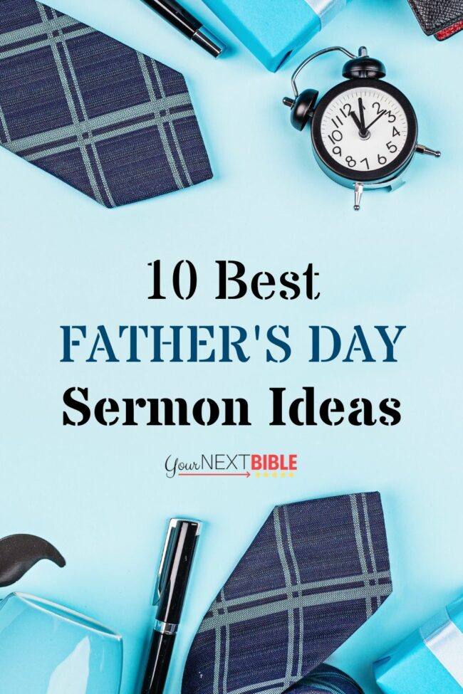 What is a good sermon to preach on father's Day?