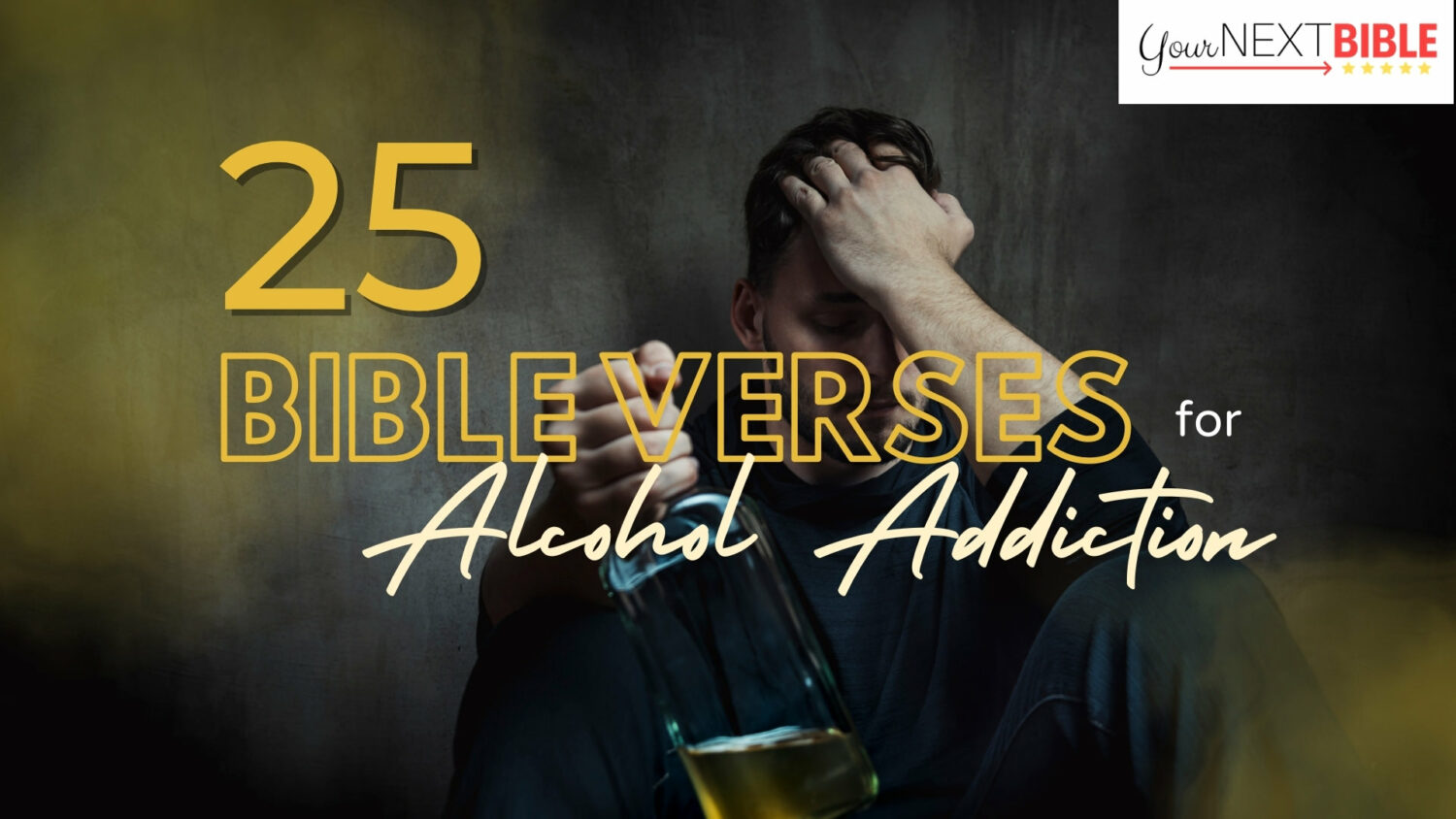 bible verses for alcohol addiction