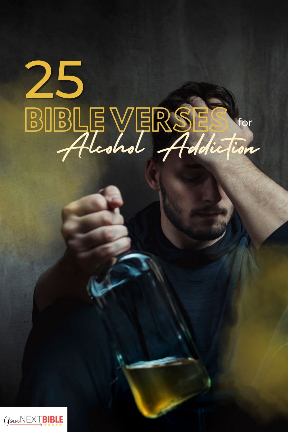 25 Bible Verses For Alcohol Addiction Your Next Bible